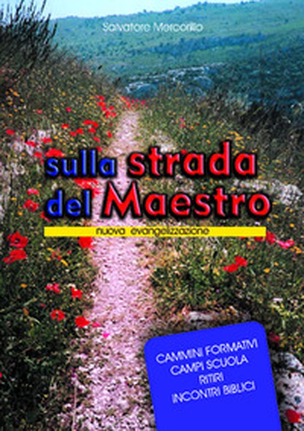 Sulla strada del Maestro. Nuova evangelizzazione - Librerie.coop Sulla strada del Maestro. Nuova evangelizzazione - Librerie.coop