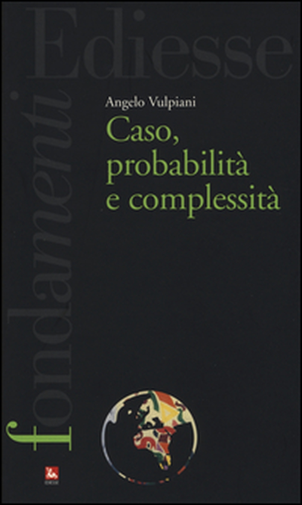 Caso, probabilità e complessità - Librerie.coop Caso, probabilità e complessità - Librerie.coop