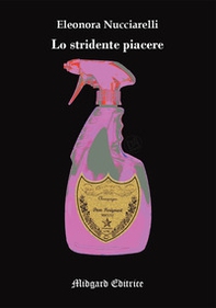 Lo stridente piacere - Librerie.coop Lo stridente piacere - Librerie.coop