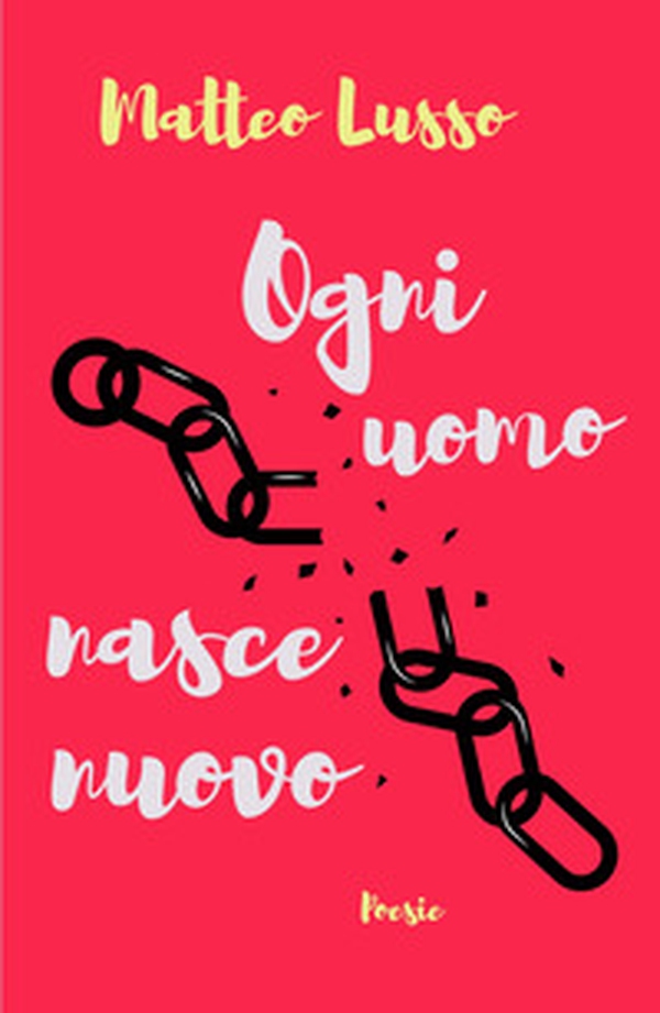 Ogni uomo nasce nuovo - Librerie.coop Ogni uomo nasce nuovo - Librerie.coop