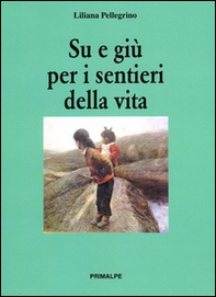 Su e giù per i sentieri della vita - Librerie.coop