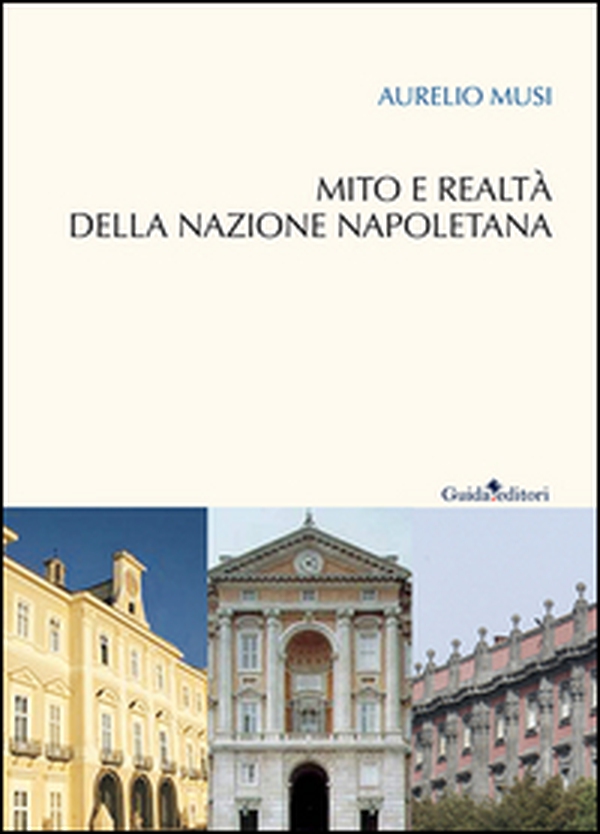 Mito e realtà della nazione napoletana - Librerie.coop Mito e realtà della nazione napoletana - Librerie.coop