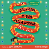 Salviamo il boa della nonna! - Librerie.coop Salviamo il boa della nonna! - Librerie.coop