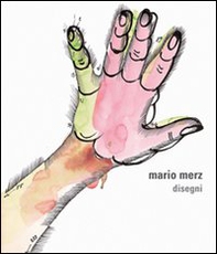 Mario Merz. Disegni. Ediz. italiana e inglese - Librerie.coop