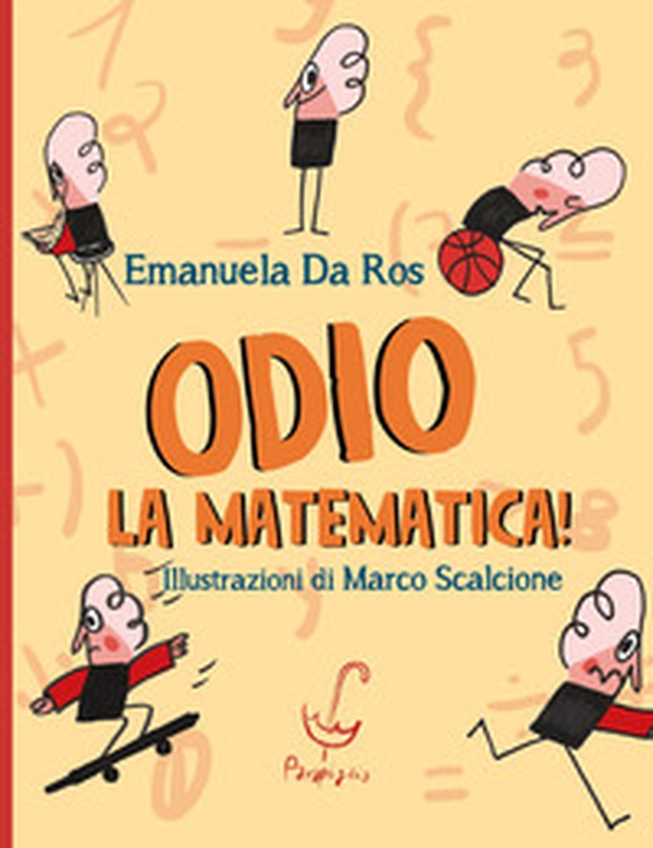 Odio la matematica! - Librerie.coop Odio la matematica! - Librerie.coop