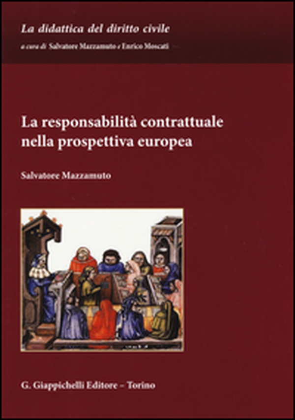 La responsabilità contrattuale nella prospettiva europea - Librerie.coop