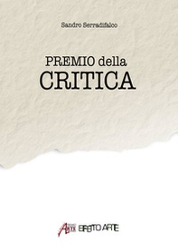 Premio della Critica. Artisti contemporanei a confronto - Librerie.coop Premio della Critica. Artisti contemporanei a confronto - Librerie.coop