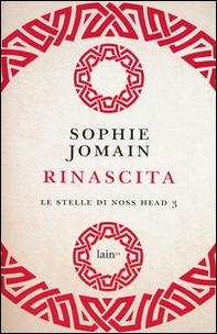 Rinascita. Le stelle di Noss Head - Vol. 3 - Librerie.coop