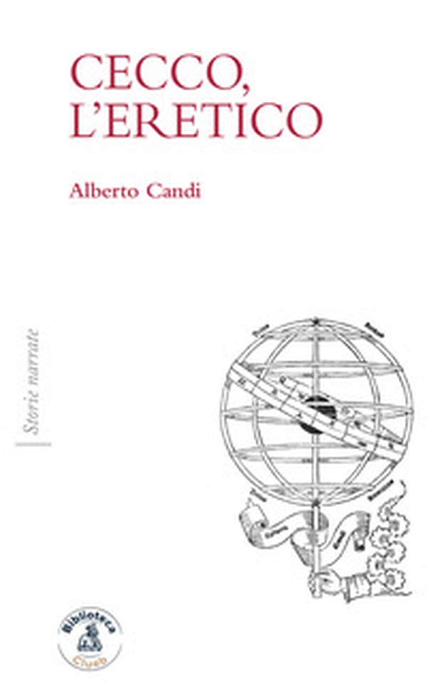 Cecco, l'eretico - Librerie.coop