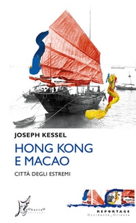 Hong Kong e Macao. Città degli estremi - Librerie.coop