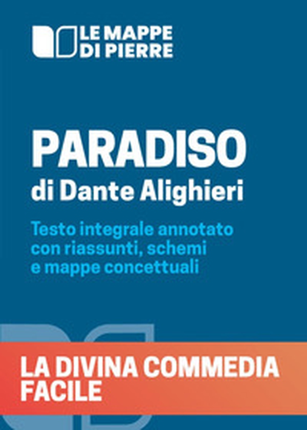 Paradiso. La Divina Commedia facile. Testo integrale annotato con riassunti, schemi e mappe concettuali - Librerie.coop Paradiso. La Divina Commedia facile. Testo integrale annotato con riassunti, schemi e mappe concettuali - Librerie.coop