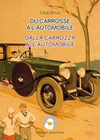 Du carrosse à l'automobile-Dalla carrozza all'automobile - Librerie.coop