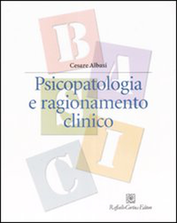 Psicopatologia e ragionamento clinico - Librerie.coop Psicopatologia e ragionamento clinico - Librerie.coop
