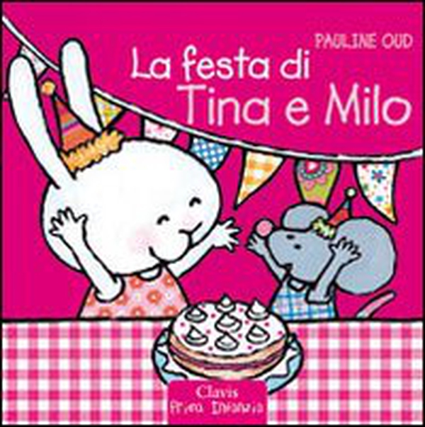 La festa di Tina e Milo - Librerie.coop La festa di Tina e Milo - Librerie.coop