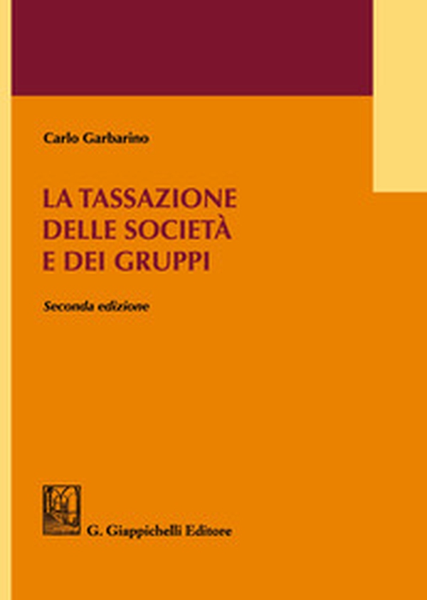 La tassazione delle società e dei gruppi - Librerie.coop La tassazione delle società e dei gruppi - Librerie.coop