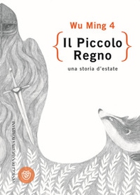 Il piccolo regno. Una storia d'estate - Librerie.coop