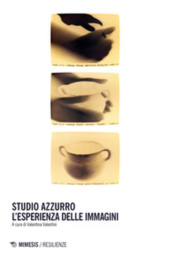 Studio Azzurro. L'esperienza delle immagini - Librerie.coop Studio Azzurro. L'esperienza delle immagini - Librerie.coop