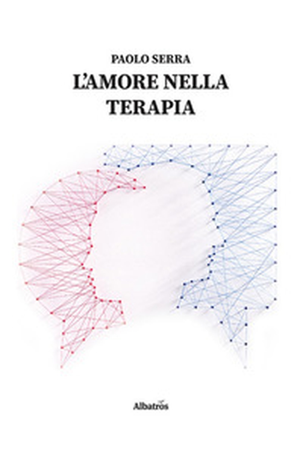 L'amore nella terapia - Librerie.coop L'amore nella terapia - Librerie.coop