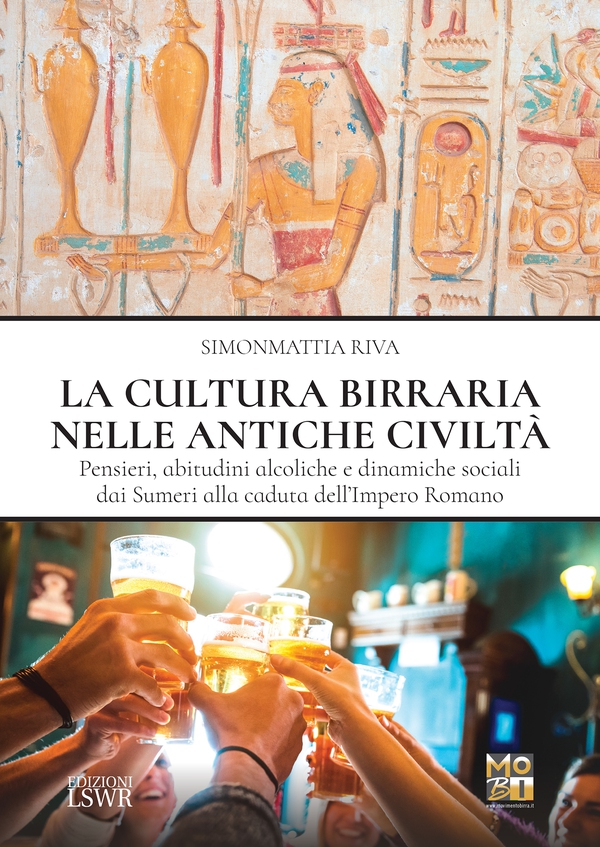 La cultura birraria nelle antiche civiltà - Librerie.coop La cultura birraria nelle antiche civiltà - Librerie.coop