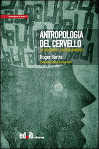 Antropologia del cervello. La coscienza e i sistemi simbolici - Librerie.coop