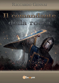 Il comandante della rocca - Librerie.coop