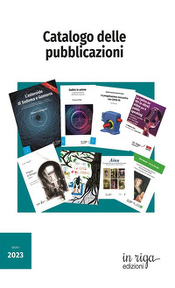 Catalogo delle pubblicazioni di In Riga Edizioni 2023 - Librerie.coop Catalogo delle pubblicazioni di In Riga Edizioni 2023 - Librerie.coop