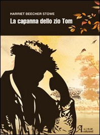 La capanna dello zio Tom - Librerie.coop