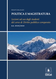 Politica e magistratura. Lezioni ad uso degli studenti del corso di Diritto pubblico comparato - Librerie.coop