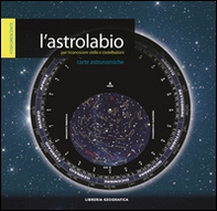 L'astrolabio per riconoscere stelle e costellazioni - Librerie.coop