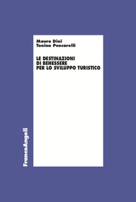 Le destinazioni di benessere per lo sviluppo turistico - Librerie.coop Le destinazioni di benessere per lo sviluppo turistico - Librerie.coop