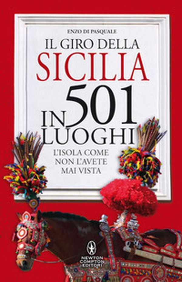 Il giro della Sicilia in 501 luoghi. L'isola come non l'avete mai vista - Librerie.coop Il giro della Sicilia in 501 luoghi. L'isola come non l'avete mai vista - Librerie.coop