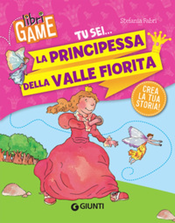 Tu sei... la principessa della valle fiorita - Librerie.coop Tu sei... la principessa della valle fiorita - Librerie.coop