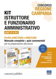Concorso Regione Campania. Kit istruttore e funzionario amministrativo (Cat. C1 e D1). Profilo AMC/CAM e AMD/CAM. Manuale completo e quiz commentati per la preparazione alle prove - Librerie.coop