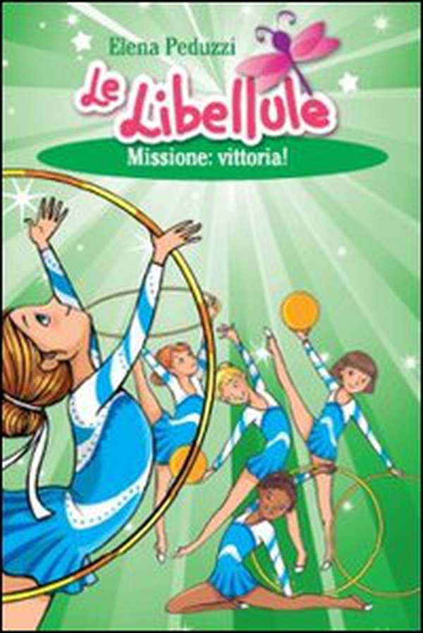 Missione: vittoria! Le libellule - Librerie.coop Missione: vittoria! Le libellule - Librerie.coop