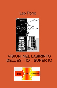 Visioni nel labirinto dell'es - io - super-io - Librerie.coop