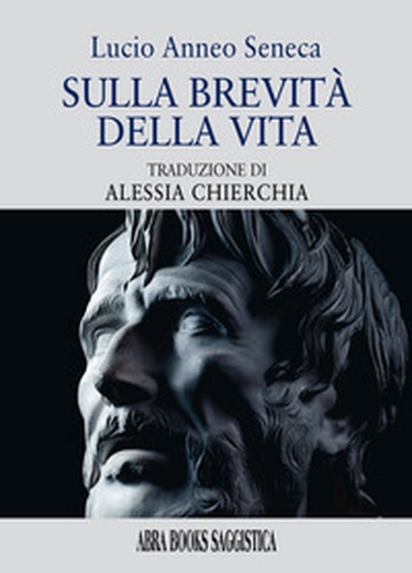 Sulla brevità della vita - Librerie.coop Sulla brevità della vita - Librerie.coop