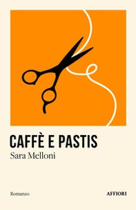 Caffè e pastis - Librerie.coop Caffè e pastis - Librerie.coop