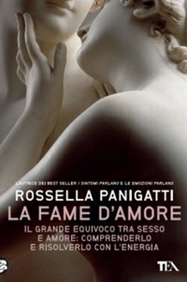 La fame d'amore. Il grande equivoco tra sesso e amore: comprenderlo e risolverlo con l'energia - Librerie.coop La fame d'amore. Il grande equivoco tra sesso e amore: comprenderlo e risolverlo con l'energia - Librerie.coop