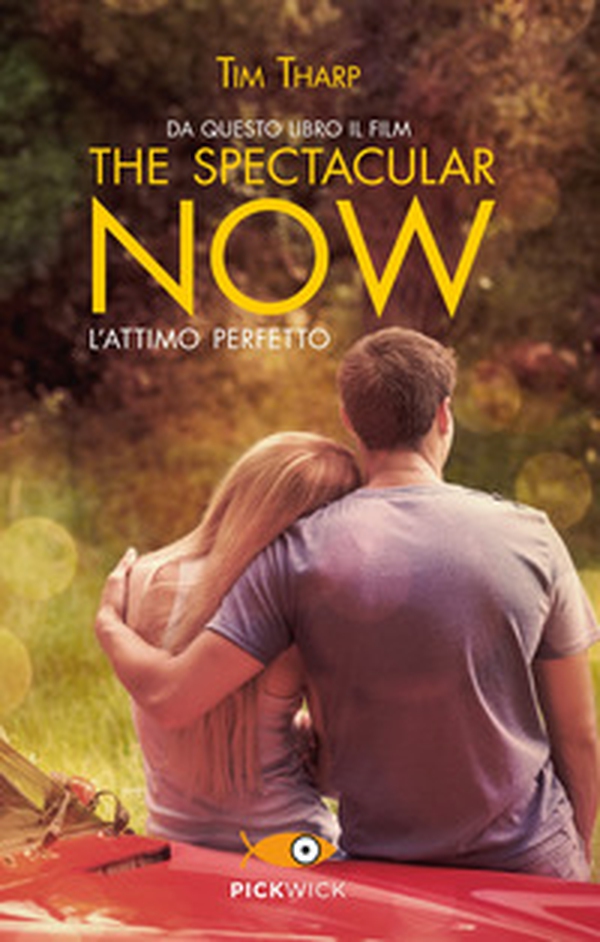 The spectacular now. L'attimo perfetto - Librerie.coop The spectacular now. L'attimo perfetto - Librerie.coop