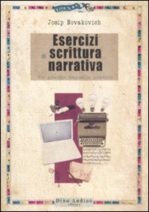 Esercizi di scrittura narrativa - Librerie.coop Esercizi di scrittura narrativa - Librerie.coop