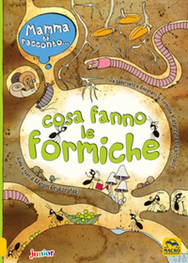 Mamma ti racconto... cosa fanno le formiche - Librerie.coop Mamma ti racconto... cosa fanno le formiche - Librerie.coop