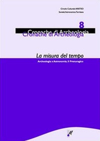 La misura del tempo. Archeologia e astronomia. Il Prenuragico - Vol. 8 - Librerie.coop