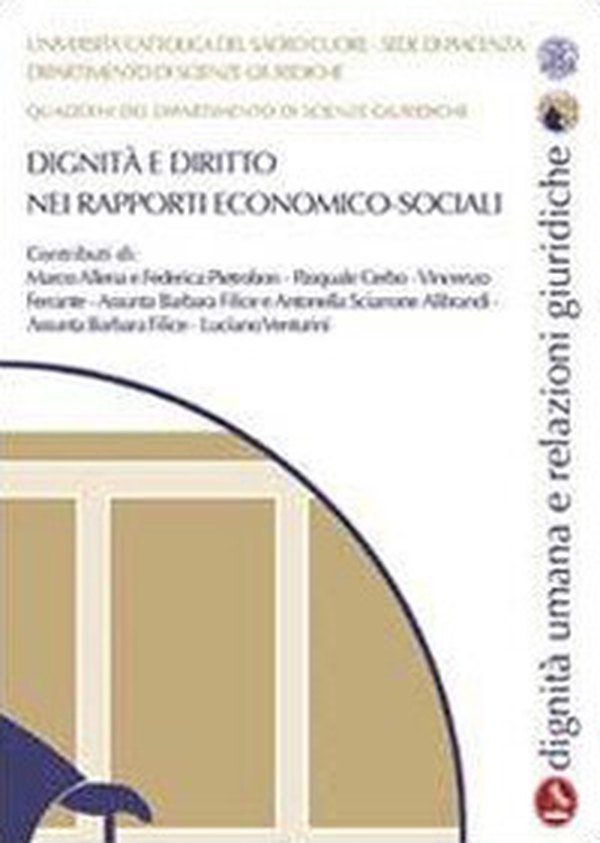 Dignità e diritto nei rapporti economico-sociali - Librerie.coop Dignità e diritto nei rapporti economico-sociali - Librerie.coop