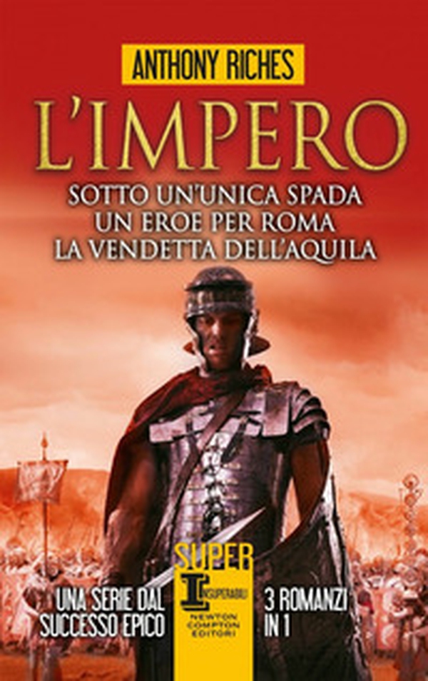 L'impero: Sotto un'unica spada-Un eroe per Roma-La vendetta dell'aquila - Librerie.coop L'impero: Sotto un'unica spada-Un eroe per Roma-La vendetta dell'aquila - Librerie.coop