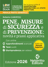 L(a)w content book. I manuali superiori tematici. Pene, misure di sicurezza e prevenzione per il Concorso di Magistratura e per i concorsi superiori di Procuratore dello stato, Prefetto e Commissario di Polizia - Librerie.coop