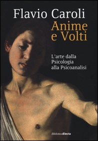 Anime e volti. L'arte dalla psicologia alla psicoanalisi - Librerie.coop