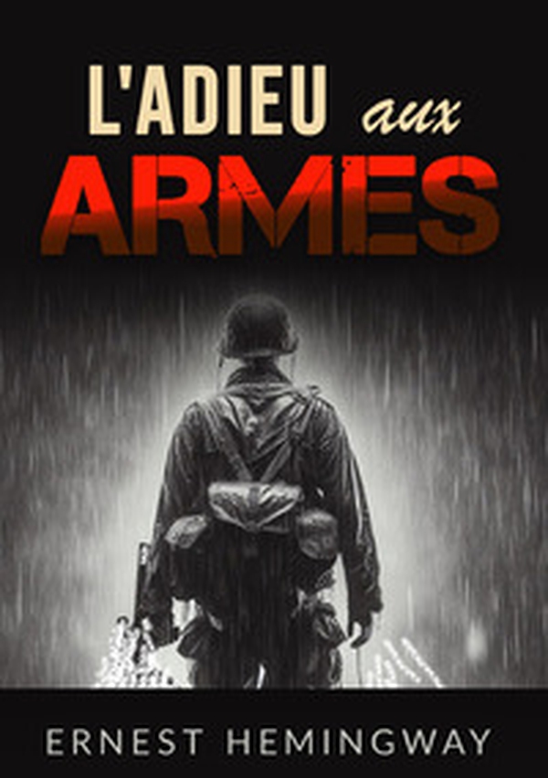 L'adieu aux armes - Librerie.coop L'adieu aux armes - Librerie.coop