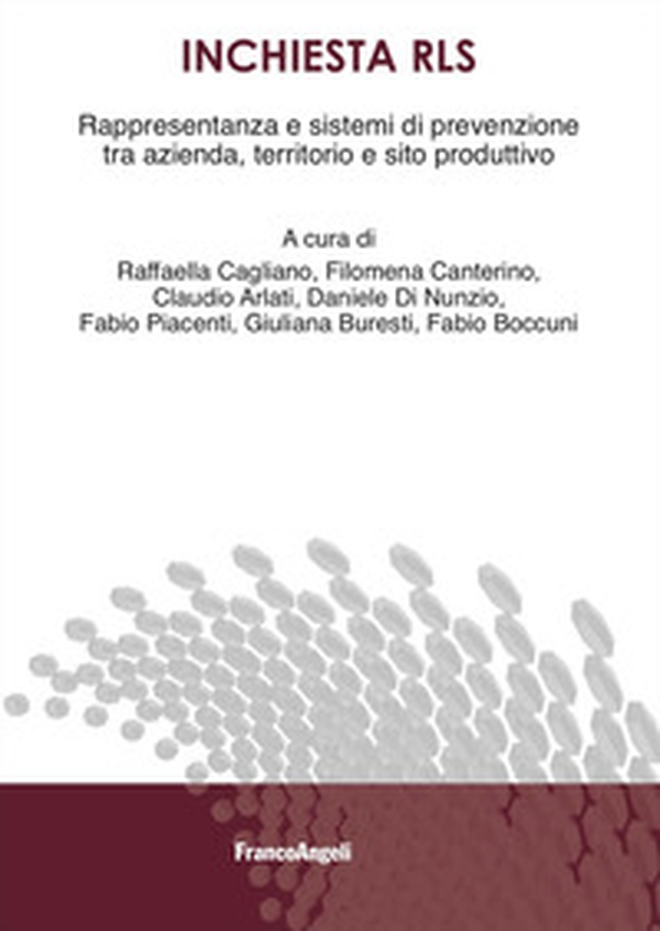 Inchiesta RLS. Rappresentanza e sistemi di prevenzione tra azienda, territorio e sito produttivo - Librerie.coop