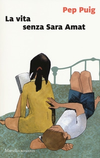 La vita senza Sara Amat - Librerie.coop