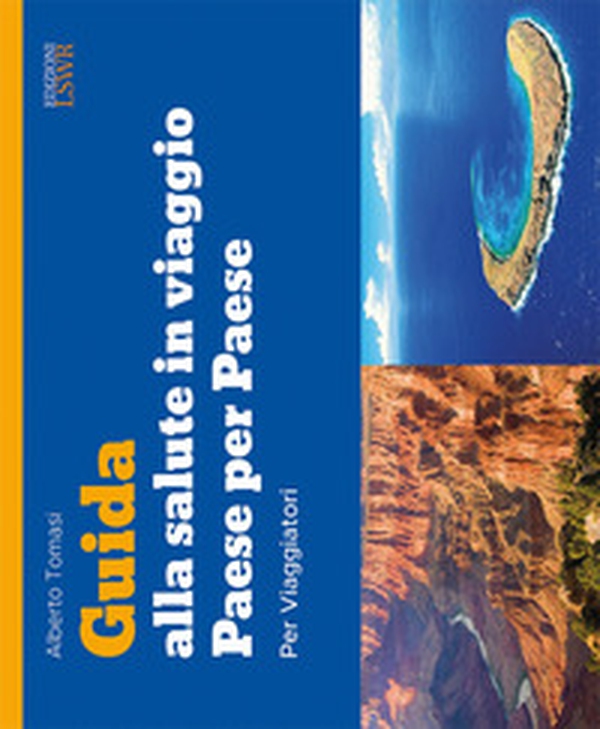 Guida alla salute in viaggio. Paese per paese - Librerie.coop Guida alla salute in viaggio. Paese per paese - Librerie.coop